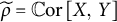 rho overtilde equals double struck upper C o r left bracket upper X comma upper Y right bracket