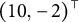 left parenthesis 10 comma negative 2 right parenthesis Superscript down tack