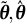 theta overtilde comma ModifyingAbove theta With caret