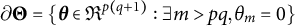 partial differential upper Theta equals left brace theta element of German upper R Superscript p left parenthesis q plus 1 right parenthesis Baseline colon there exists m greater than p q comma theta Subscript m Baseline equals 0 right brace