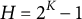 upper H equals 2 Superscript upper K Baseline minus 1