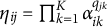 eta Subscript i j Baseline equals product Underscript k equals 1 Overscript upper K Endscripts alpha Subscript i k Superscript q Super Subscript j k