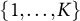 StartSet 1 comma midline horizontal ellipsis comma upper K EndSet