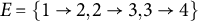 upper E equals StartSet 1 right arrow 2 comma 2 right arrow 3 comma 3 right arrow 4 EndSet