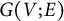 upper G left parenthesis upper V semicolon upper E right parenthesis