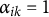 alpha Subscript i k Baseline equals 1