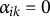 alpha Subscript i k Baseline equals 0