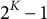 2 Superscript upper K Baseline minus 1