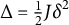 upper Delta equals one half upper J delta squared