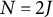 upper N equals 2 upper J