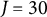 upper J equals 30