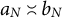 a Subscript upper N Baseline equivalent to b Subscript upper N