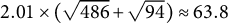 2.01 times left parenthesis StartRoot 486 EndRoot plus StartRoot 94 EndRoot right parenthesis almost equals 63.8