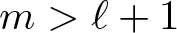 dollar sign m greater than script l plus 1 dollar sign