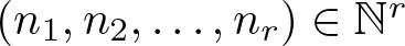dollar sign left parenthesis n 1 comma n 2 comma ellipsis comma nr right parenthesis element of double struck upper N r dollar sign