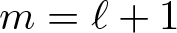 dollar sign m equals script l plus 1 dollar sign