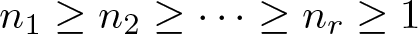 dollar sign n 1 greater than or equals n 2 greater than or equals midline horizontal ellipsis greater than or equals nr greater than or equals 1 dollar sign