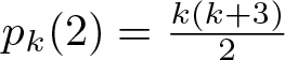 dollar sign pk left parenthesis 2 right parenthesis equals k left parenthesis k plus 3 right parenthesis 2 dollar sign