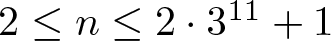 dollar sign 2 less than or equals n less than or equals 2 dot 311 plus 1 dollar sign
