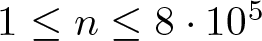 dollar sign 1 less than or equals n less than or equals 8 dot 105 dollar sign
