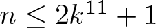 dollar sign n less than or equals 2 k 11 plus 1 dollar sign