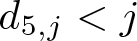 dollar sign d 5 comma j less than j dollar sign