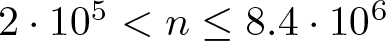 dollar sign 2 dot 105 less than n less than or equals 8.4 dot 106 dollar sign
