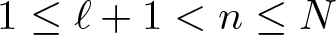 dollar sign 1 less than or equals script l plus 1 less than n less than or equals upper N dollar sign