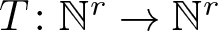 dollar sign upper T colon double struck upper N r right arrow double struck upper N r dollar sign