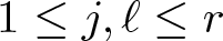 dollar sign 1 less than or equals j comma script l less than or equals r dollar sign