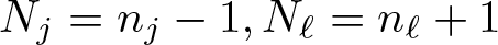 dollar sign Nj equals nj minus 1 comma upper N script l equals n script l plus 1 dollar sign