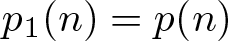 dollar sign p 1 left parenthesis n right parenthesis equals p left parenthesis n right parenthesis dollar sign