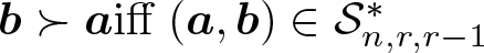 dollar sign b succeeds aiff left parenthesis a comma b right parenthesis element of script upper S n comma r comma r minus 1 asterisk dollar sign