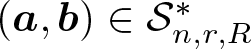 dollar sign left parenthesis a comma b right parenthesis element of script upper S n comma r comma upper R asterisk dollar sign