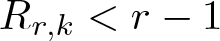 dollar sign Rr comma k less than r minus 1 dollar sign