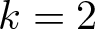 dollar sign k equals 2 dollar sign