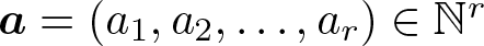 dollar sign a equals left parenthesis a 1 comma a 2 comma ellipsis comma ar right parenthesis element of double struck upper N r dollar sign