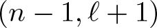 dollar sign left parenthesis n minus 1 comma script l plus 1 right parenthesis dollar sign