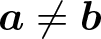 dollar sign a not equals b dollar sign