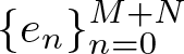 dollar sign left brace en right brace n equals 0 upper M plus upper N dollar sign