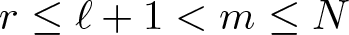 dollar sign r less than or equals script l plus 1 less than m less than or equals upper N dollar sign