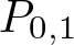 dollar sign upper P 0 comma 1 dollar sign