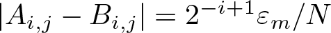 dollar sign vertical bar Ai comma j minus Bi comma j vertical bar equals 2 minus i plus 1 epsilon m slash upper N dollar sign