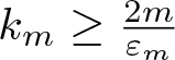 dollar sign km greater than or equals 2 m epsilon m dollar sign