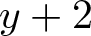 dollar sign y plus 2 dollar sign