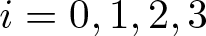 dollar sign i equals 0 comma 1 comma 2 comma 3 dollar sign