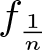 dollar sign f 1 n dollar sign