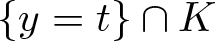 dollar sign left brace y equals t right brace intersection upper K dollar sign