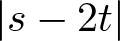 dollar sign vertical bar s minus 2 t vertical bar dollar sign