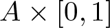 dollar sign upper A times left bracket 0 comma 1 right bracket dollar sign
